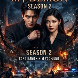 My Demon Season 2 (2026) Review: A Darker Love Story That Tests Destiny, Power, and the Human Heart