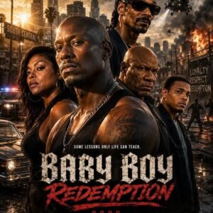 Baby Boy: Redemption (2026) Review – A Raw, Emotional Return to the Streets That Made Him