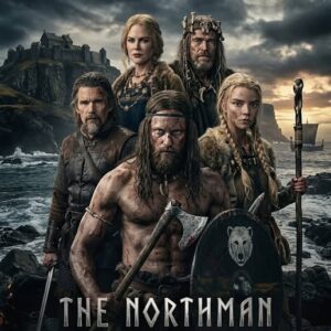 The Northman (2026) Review — A Brutal Viking Epic That Redefines Revenge Cinema