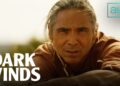 DARK WINDS — SEASON 4: A Chilling Neo-Western Exploration of Legacy and Secrets